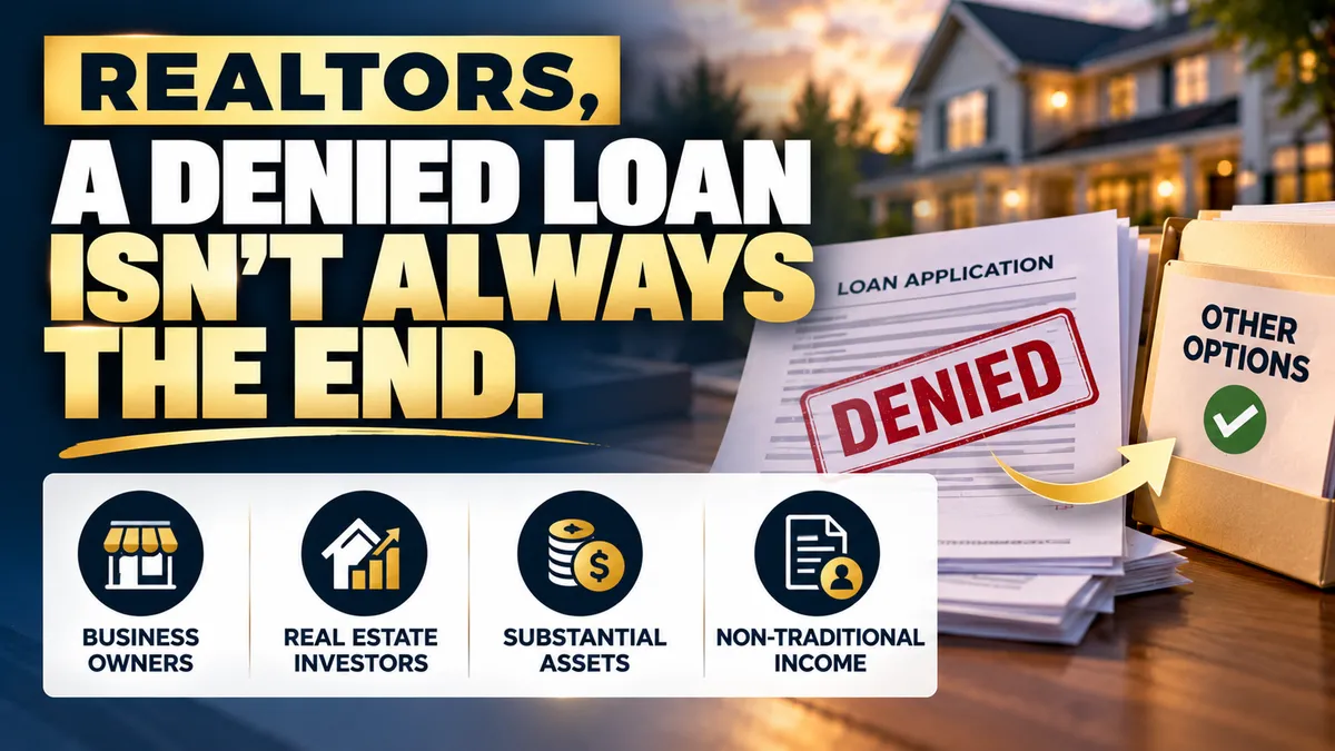 One Lender Said No But That Does Not Mean the Deal Is Dead and Here Is Why Realtors Should Call First