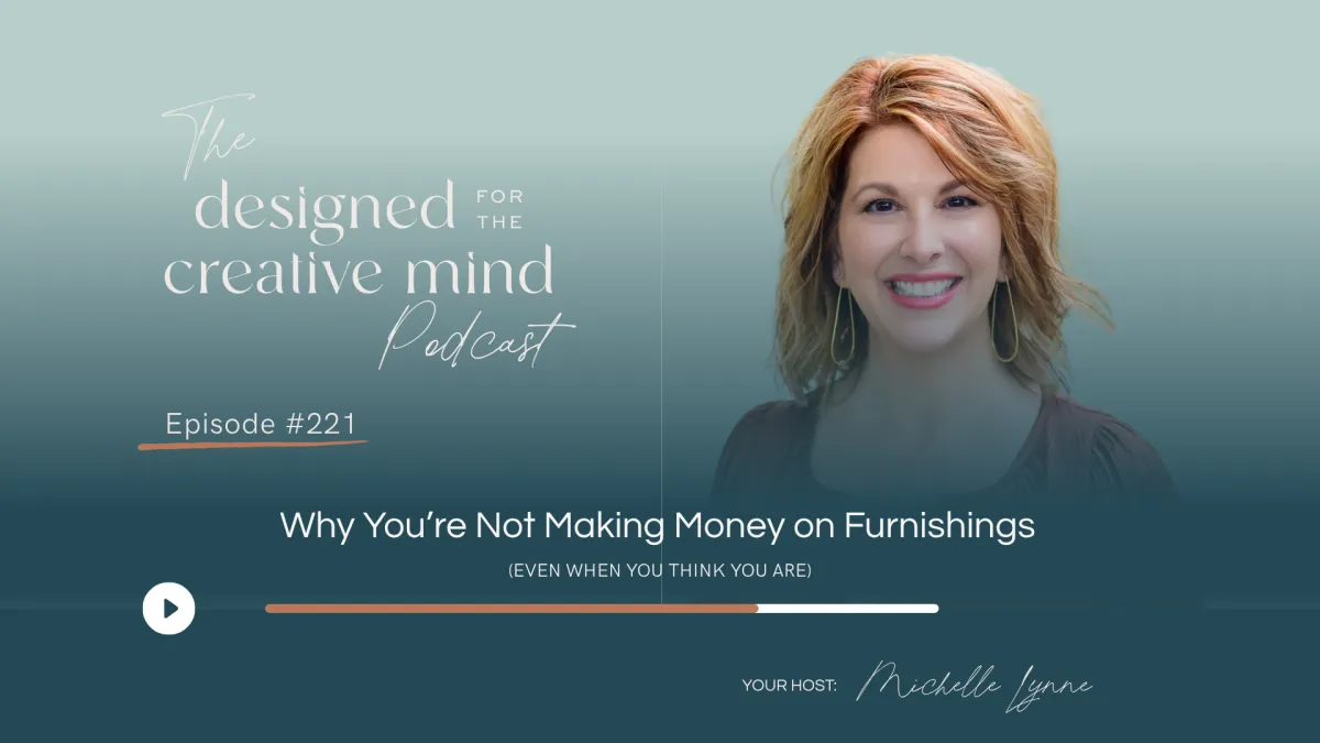 Ep 221: Why You’re Not Making Money on Furnishings (Even When You Think You Are)