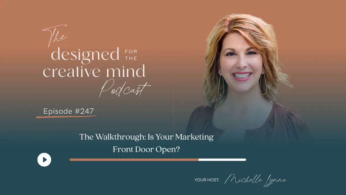 Ep 247: The Walkthrough: Is Your Marketing Front Door Open?