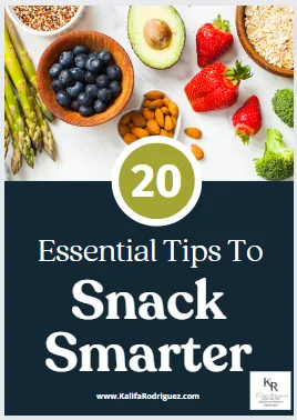 Essential-Tips-To-Snack-Smarter-Kalifa-Rodriguez-Nutrition 