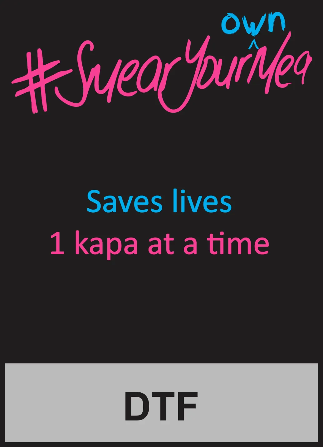 Pink and blue slogan graphic reading “Saves lives – 1 kapa at a time” with large handwritten hashtag text