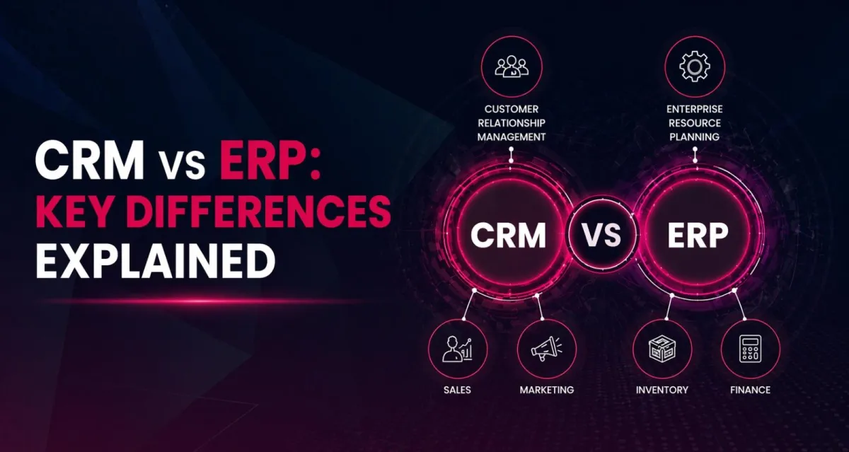 CRM vs ERP: Key Differences & Best Choice for Business
