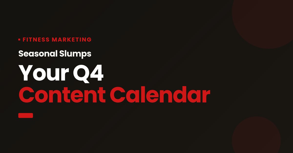 Seasonal Membership Slumps Are Predictable. Here's Your Q4 Content Calendar
