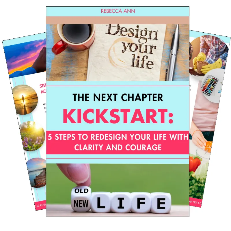 the next chapter kickstart: 5 steps to redesign your life with clarity and courage