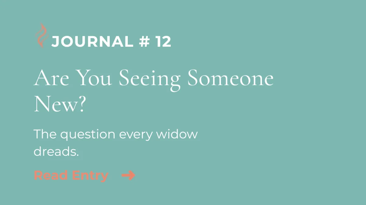 Journal Entry #12 | "Are You Seeing Someone New?"