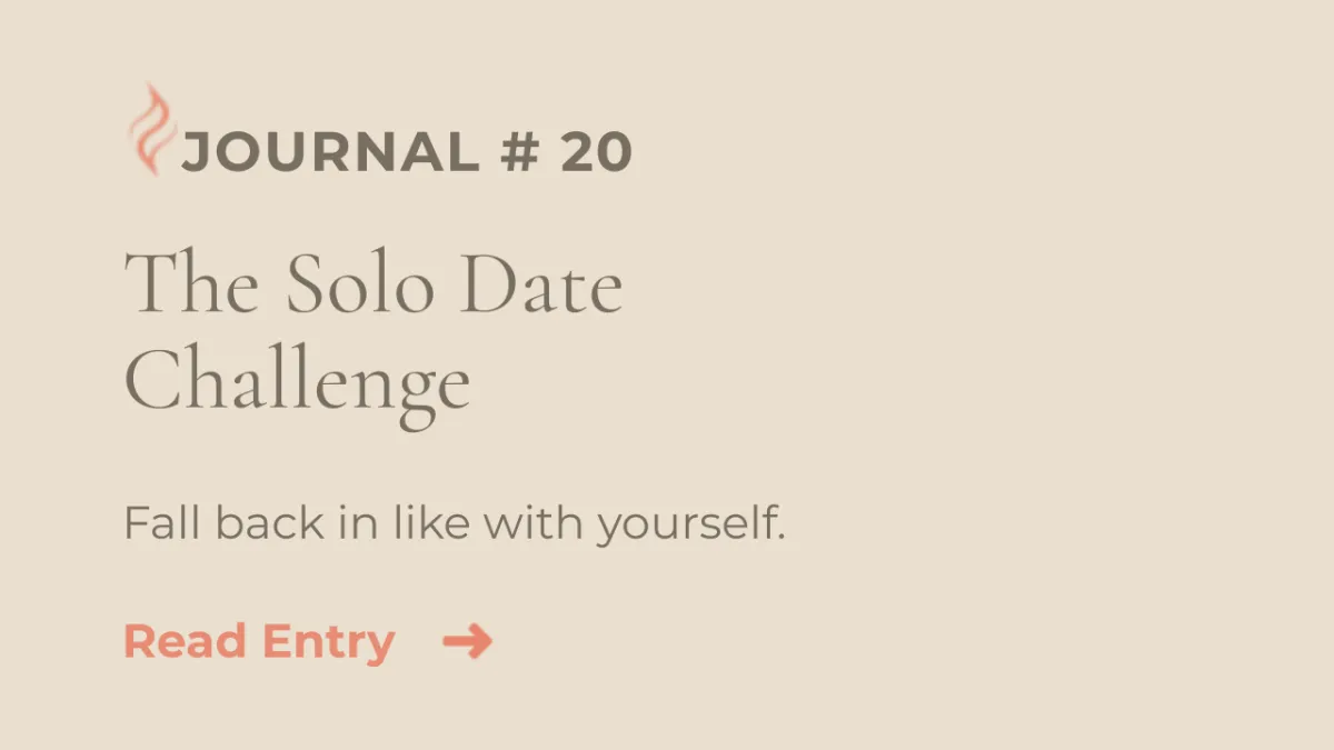 Journal Entry #20 | The Solo Date Challenge