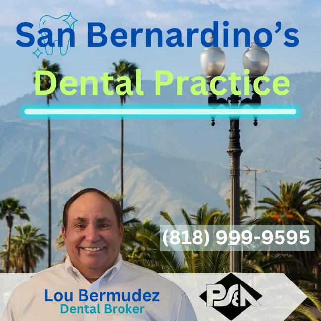 Lou Bermudez - Dental Broker near San Bernardino- Practice Sales and Appraisals