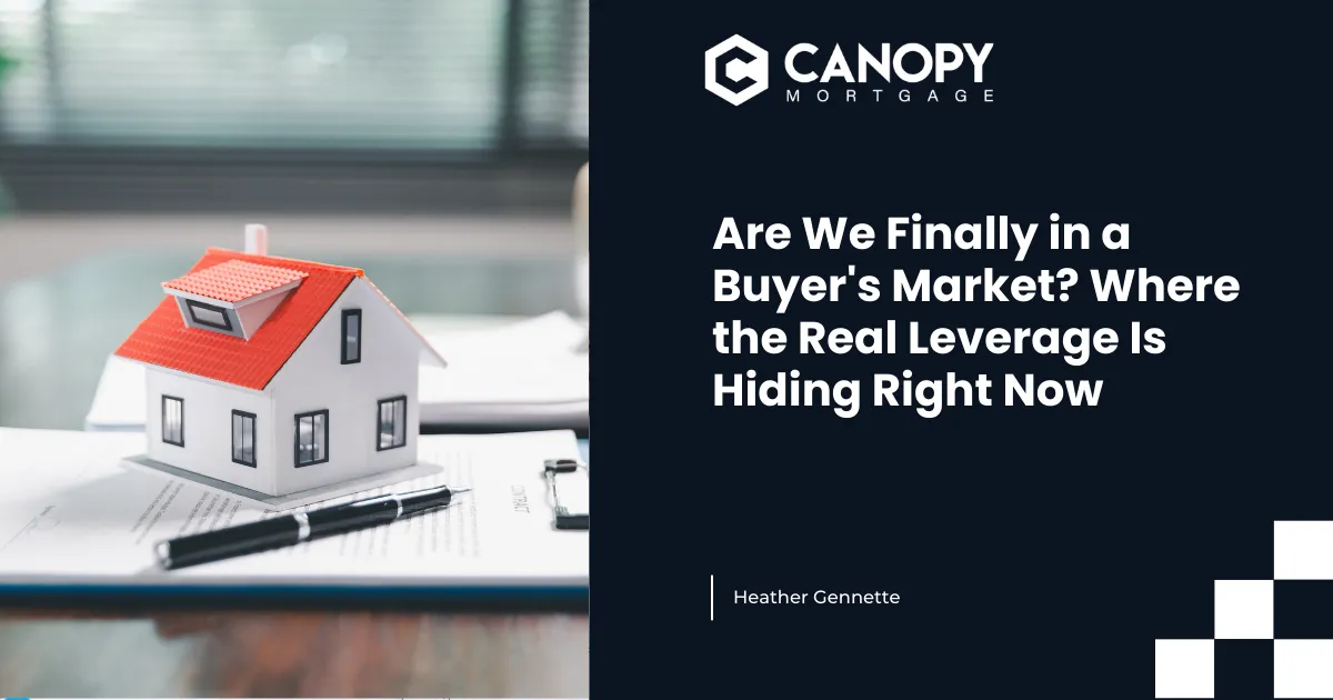 Are We Finally in a Buyer's Market? Where the Real Leverage Is Hiding Right Now