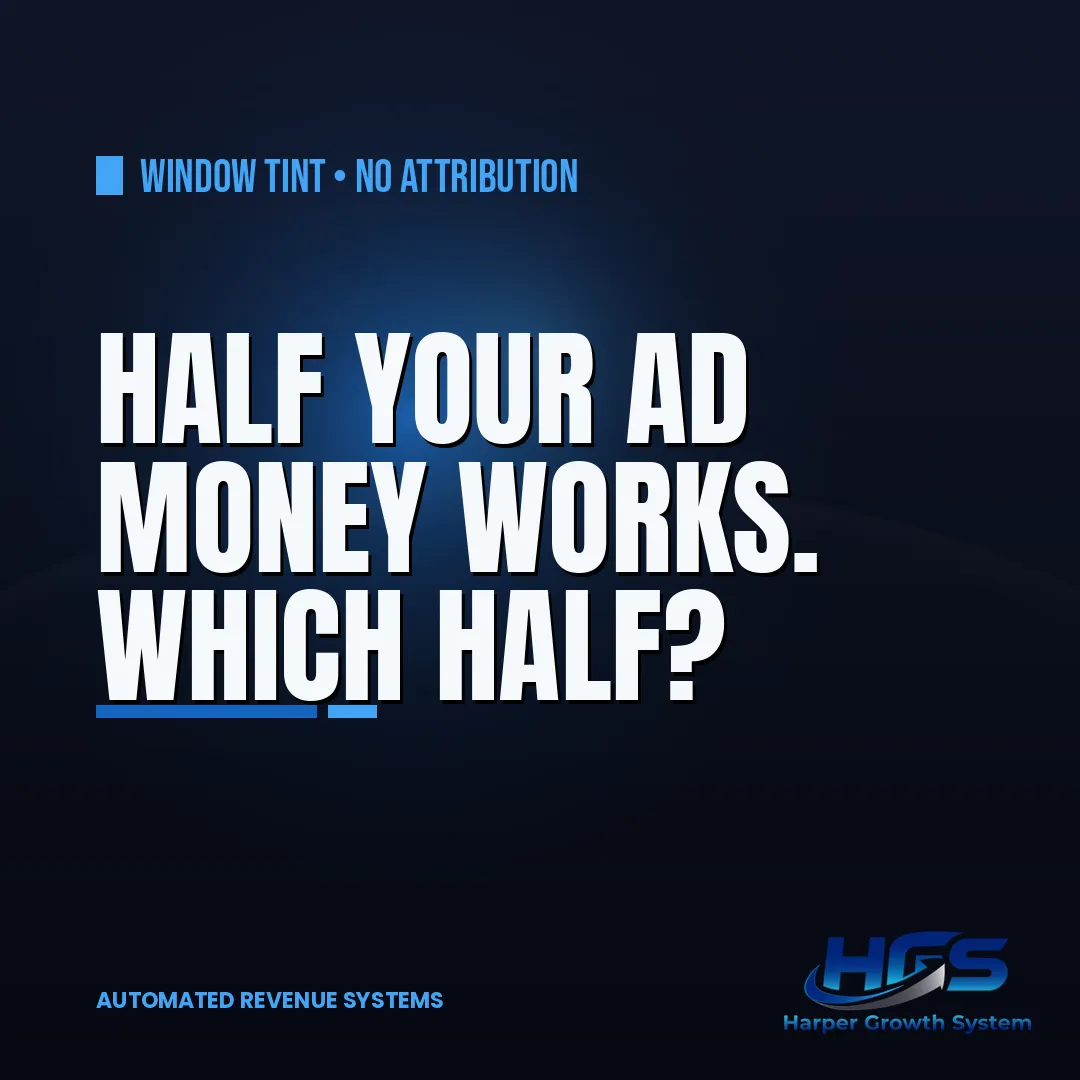 Window tint marketing lead source tracking showing which ads and channels produce booked tint jobs for a local shop