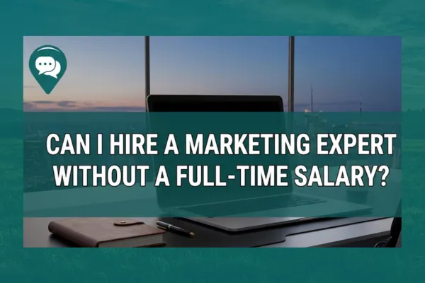 Can I hire a marketing expert without a full-time salary