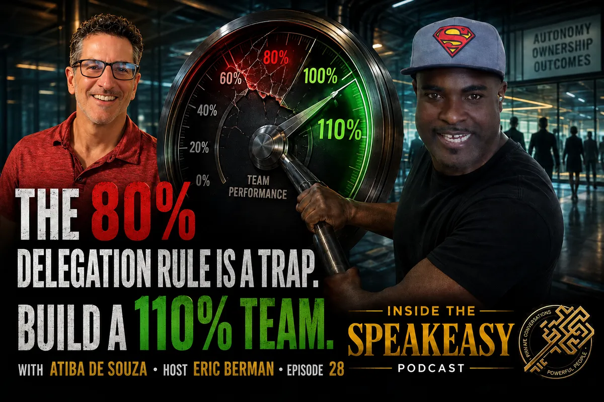 Atiba de Souza discussing delegation, core values, and high-performing teams on the Speakeasy Podcast