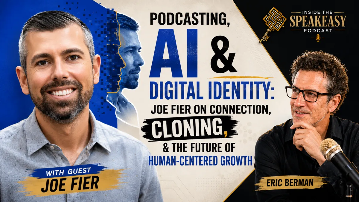 Podcasting, AI & Digital Identity: Joe Fier on Connection, Cloning, & the Future of Human-Centered Growth