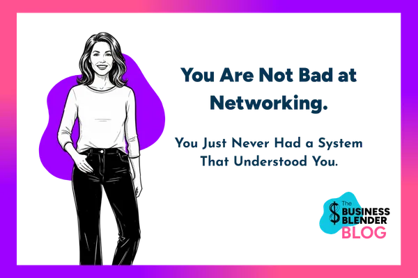 You Are Not Bad at Networking. You Just Never Had a System That Understood You.