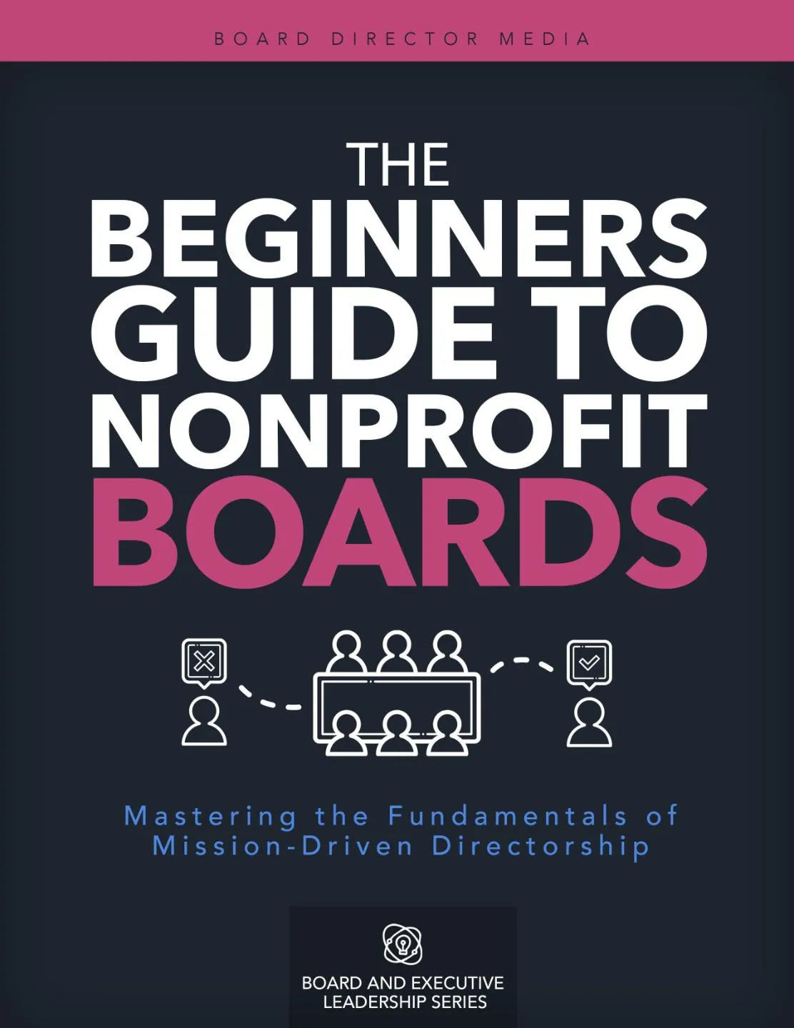 Beginner's Guide to Nonprofit Boards Book