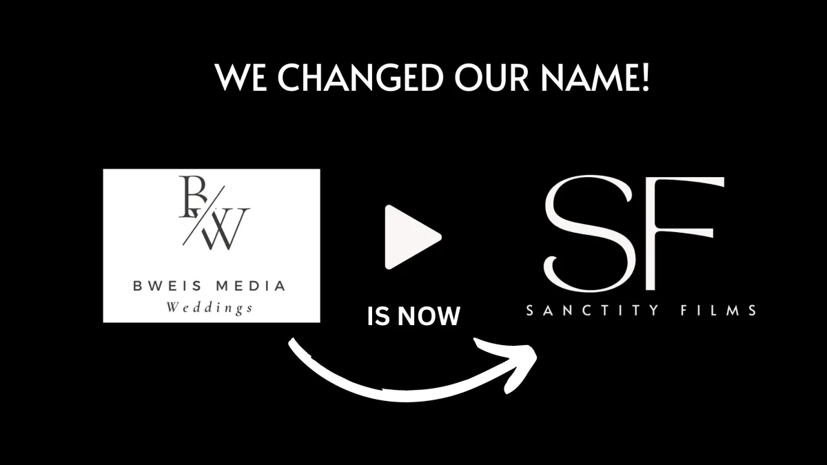BWeis Media Weddings is now Sanctity Films. We changed our name!