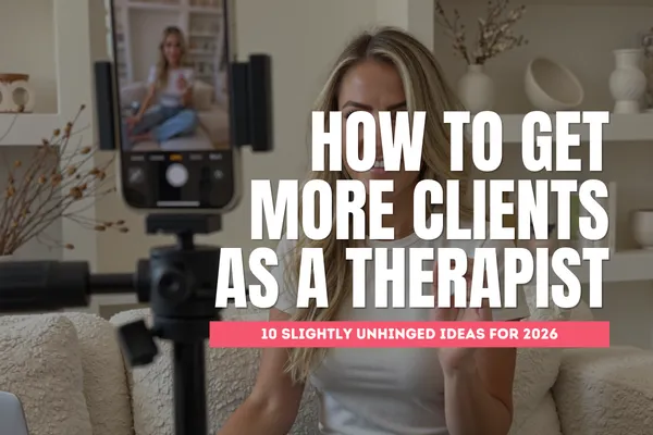 How to Get More Clients as a Therapist blog cover photo of woman creating content on iphone