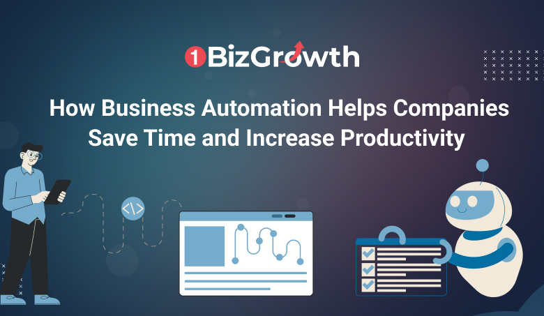 How Business Automation Helps Companies Save Time and Increase Productivity