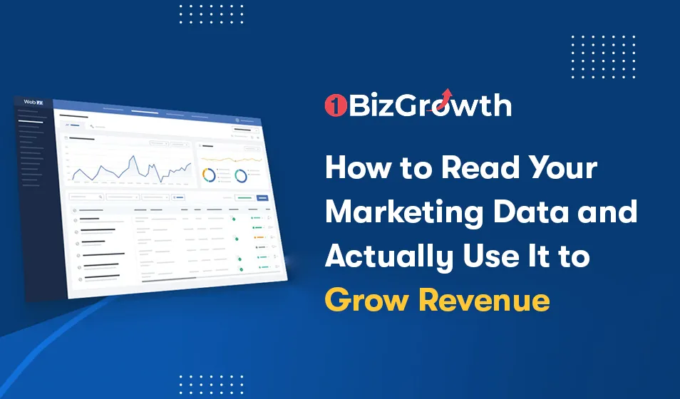 How to Use Marketing Data to Grow Revenue | OneBizGrowth