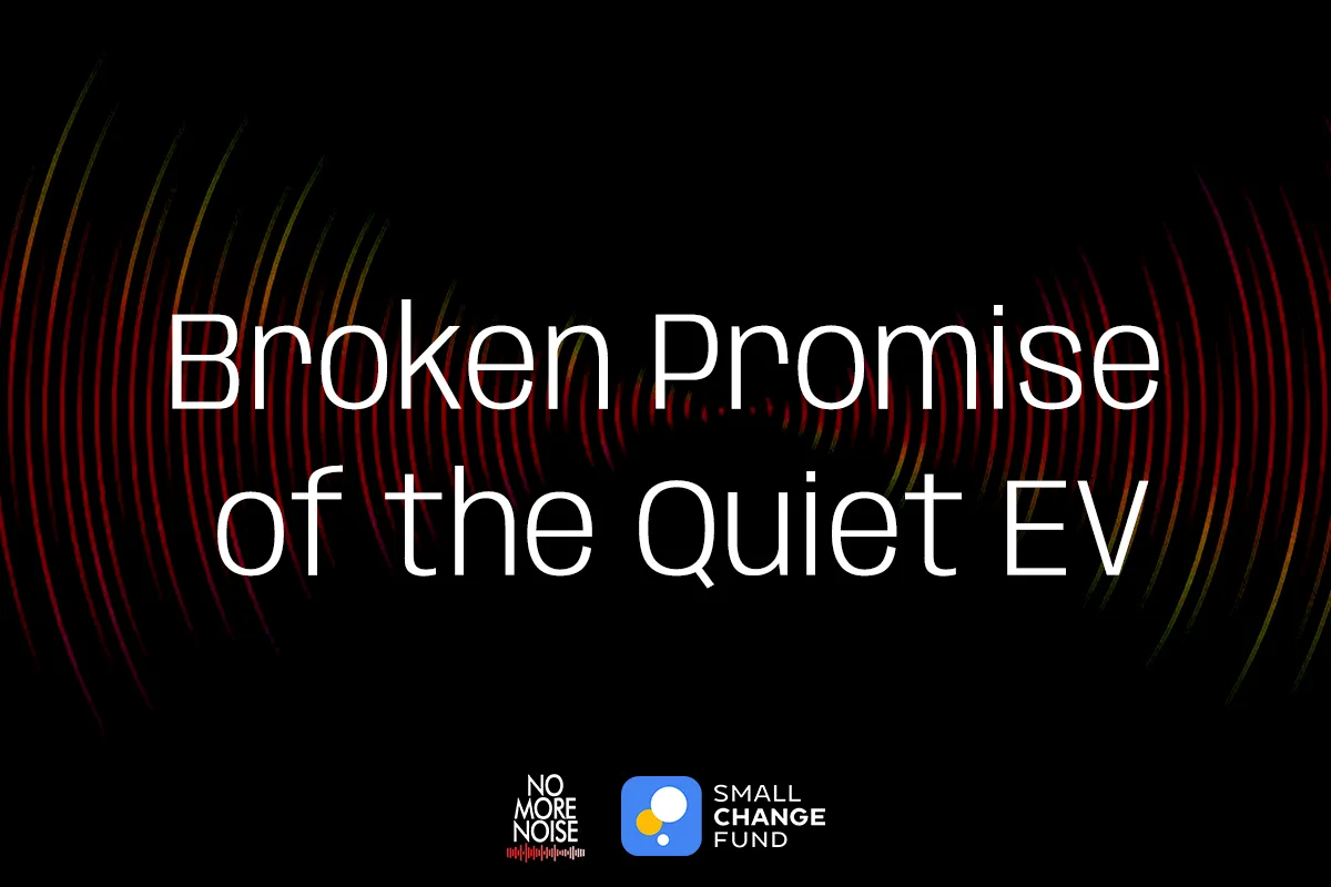 The Broken Promise of the Quiet Electric Vehicle