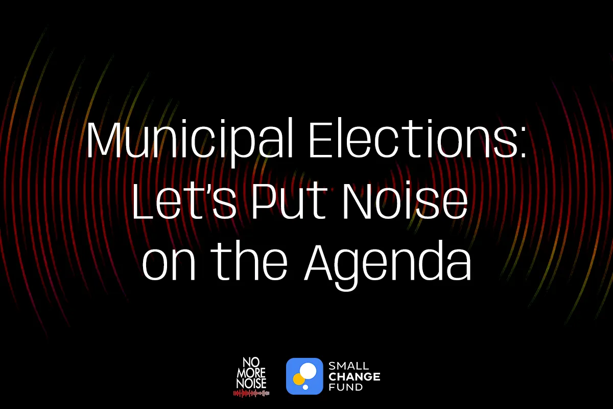 Municipal Elections 2026: Let’s Put Noise on the Agenda