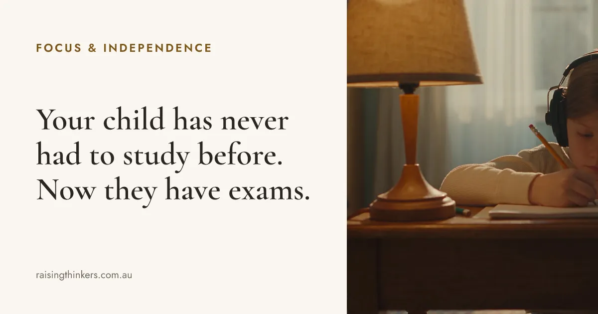Your child has never had to study before. Now they have exams.