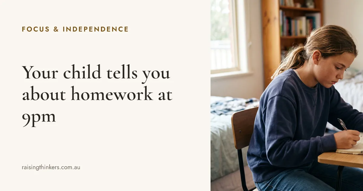 Your child tells you about homework at 9pm