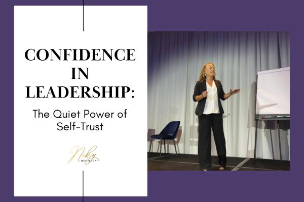 Confidence in Leadership: The Quiet Power of Self-Trust