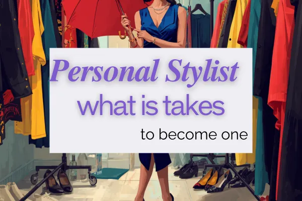 what it takes to become a personal stylist