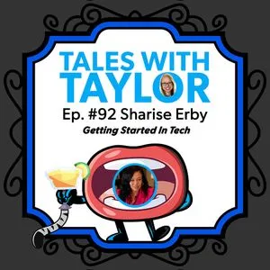 Tales with Taylor Episode #92 with Sharise Erby