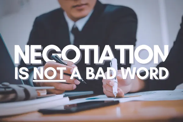 Negotiation Is Not a Bad Word