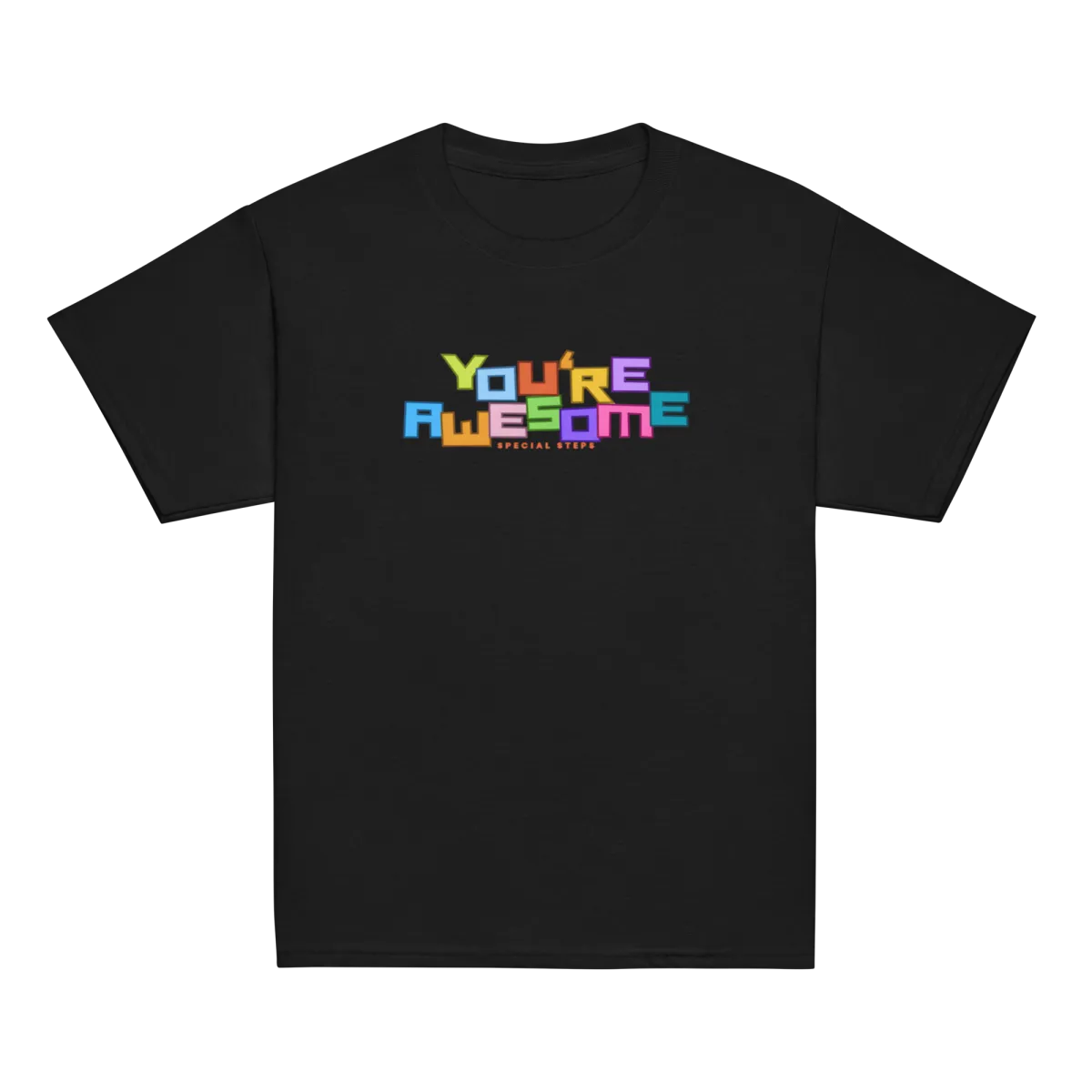 You're Awesome Special Steps Kids Shirt