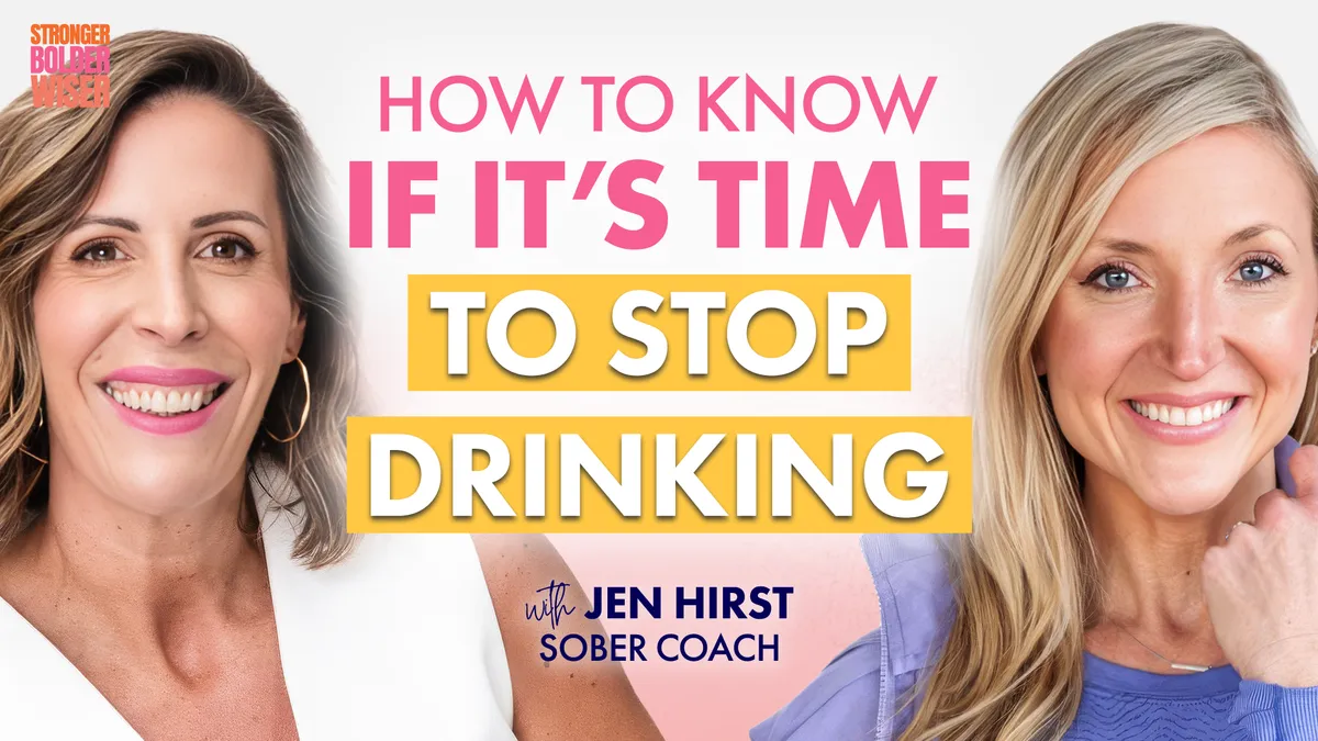 How to know if it's time to stop drinking with Jen Hirst