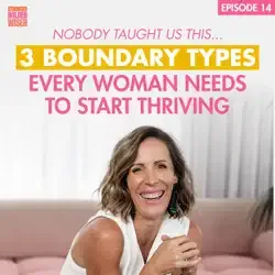 Nobody Taught Us This: The 3 Boundary Types Every Woman Needs to Start Thriving - Sarah Rusbatch