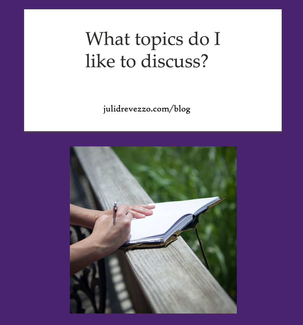 From the Archive: What topics do I like to discuss?
