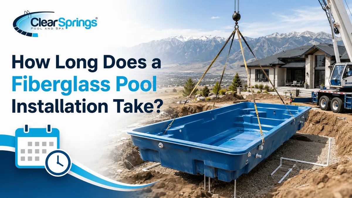 How Long Does a Fiberglass Pool Installation Take?