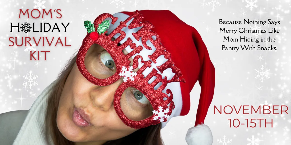 Mom's Holiday Survival Kit
