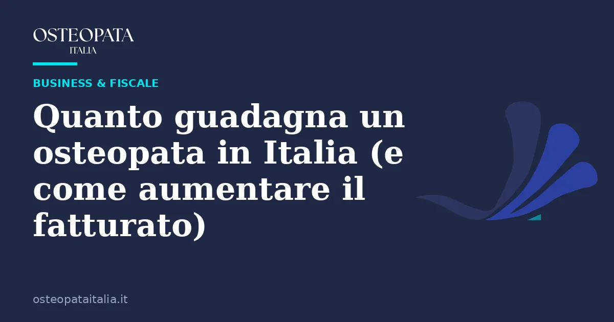 Quanto guadagna un osteopata in Italia (e come aumentare il fatturato)