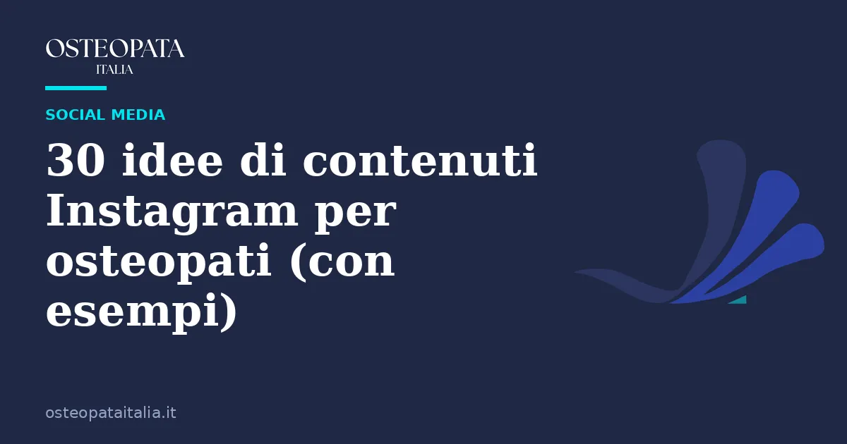 30 idee di contenuti Instagram per osteopati (con esempi)