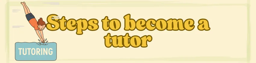Getting Started as a tutor/Diving into tutoring