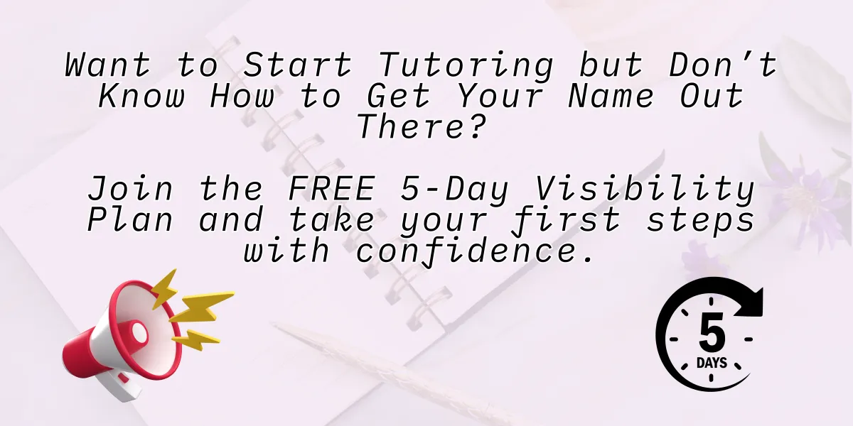 Free 5-day visibility challenge for your tutoring business