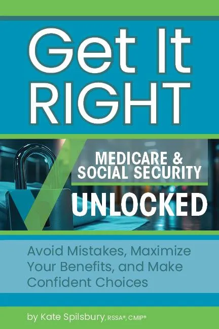 Get it Right: Medicare & Social Security Unlocked