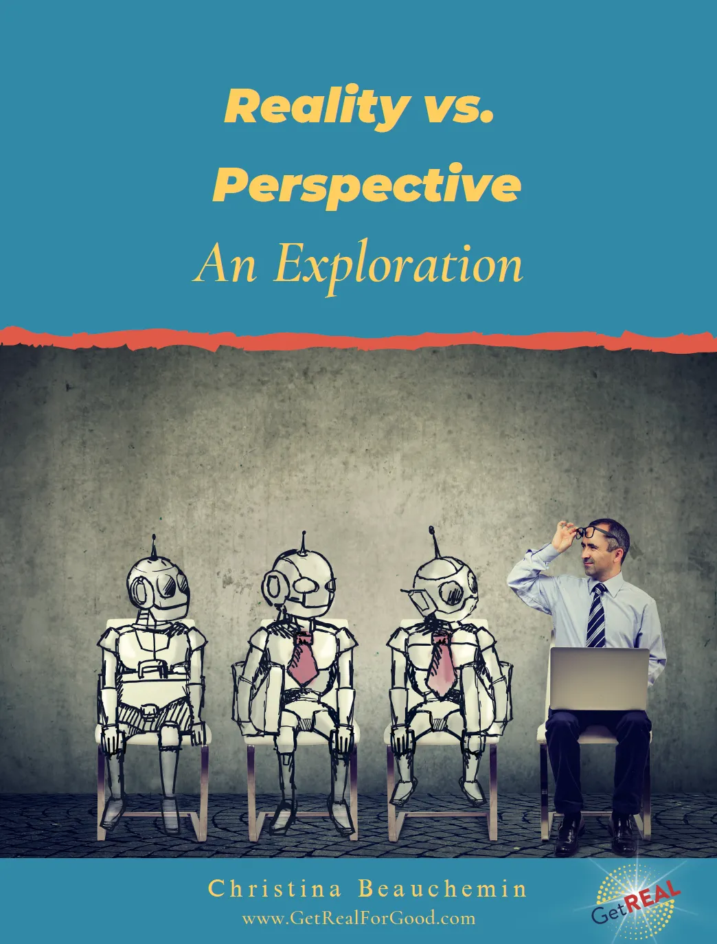 Reality vs. Perspective by  Christina Beauchemin