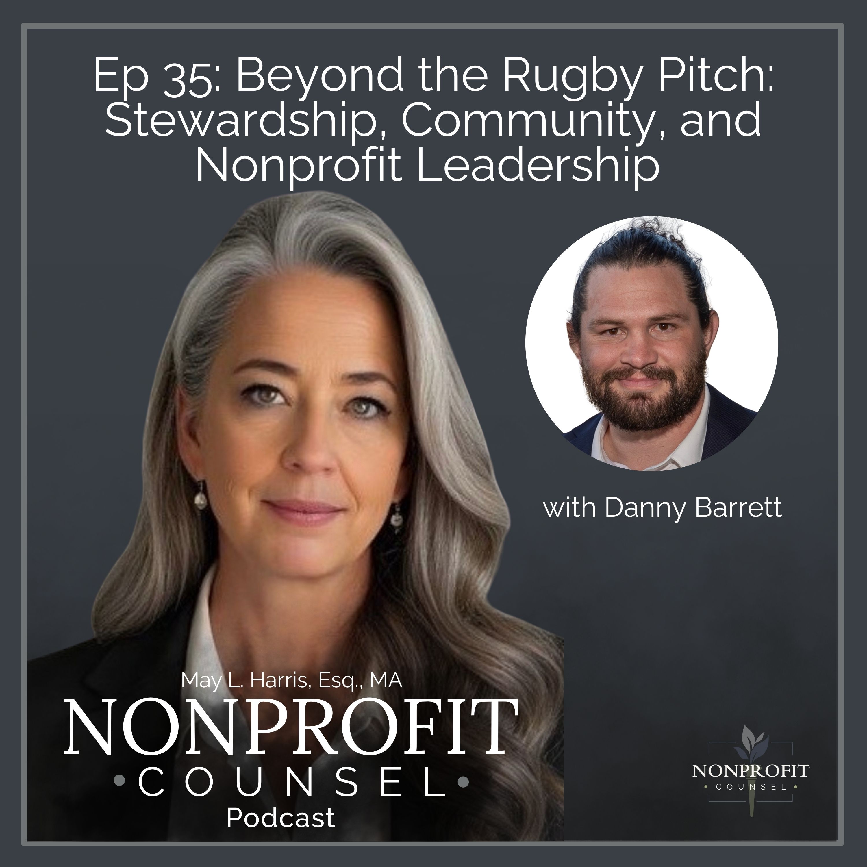 Beyond the Rugby Pitch: Stewardship, Community, and Nonprofit Leadership with Danny Barrett