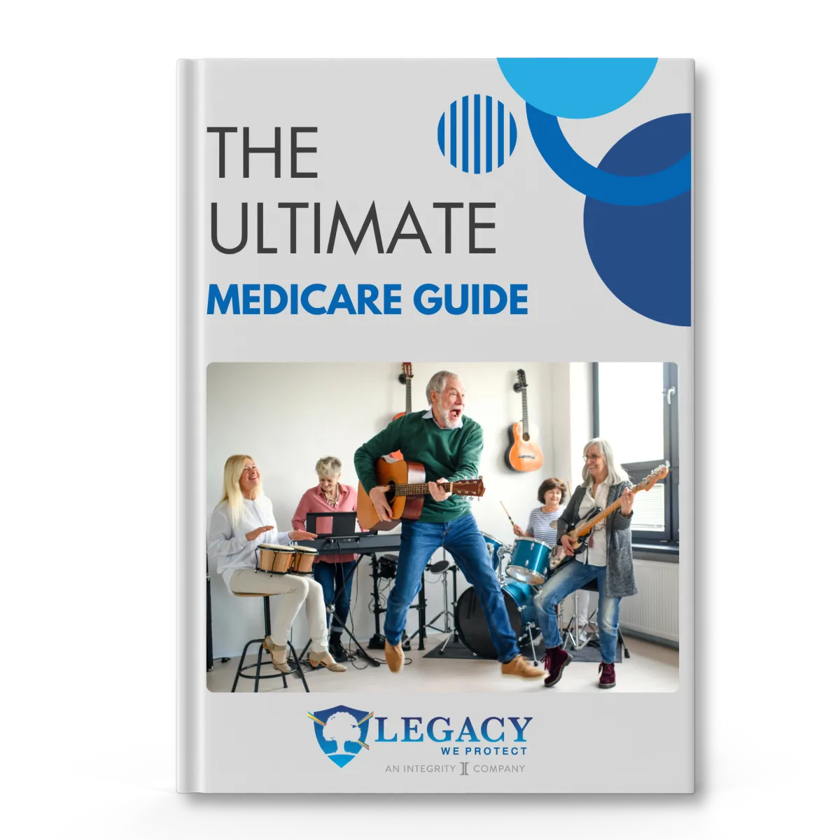 Graphic of a grey book with a picture of a group of five senior citizens excitedly playing in a band together.  On the cover is written, "The Ultimate Medicare Guide".  