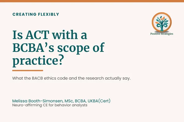 Is ACT Within a BCBA's Scope of Practice? Post