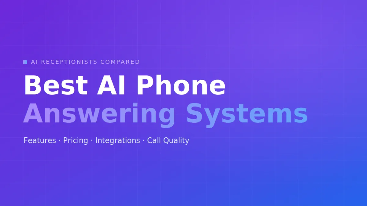 Best AI Phone Answering Systems in 2026: Top AI Receptionists Compared