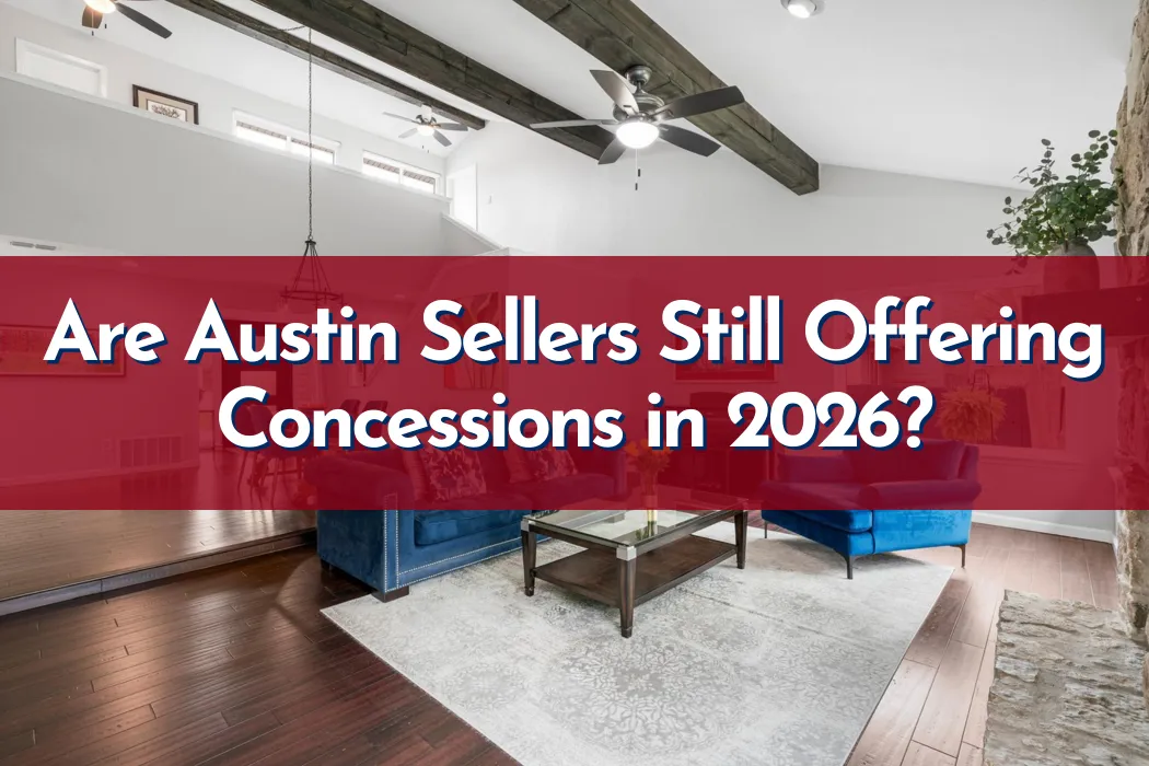Modern home for sale in Austin Texas with for sale sign, representing seller concessions and buyer incentives in the 2026 housing market