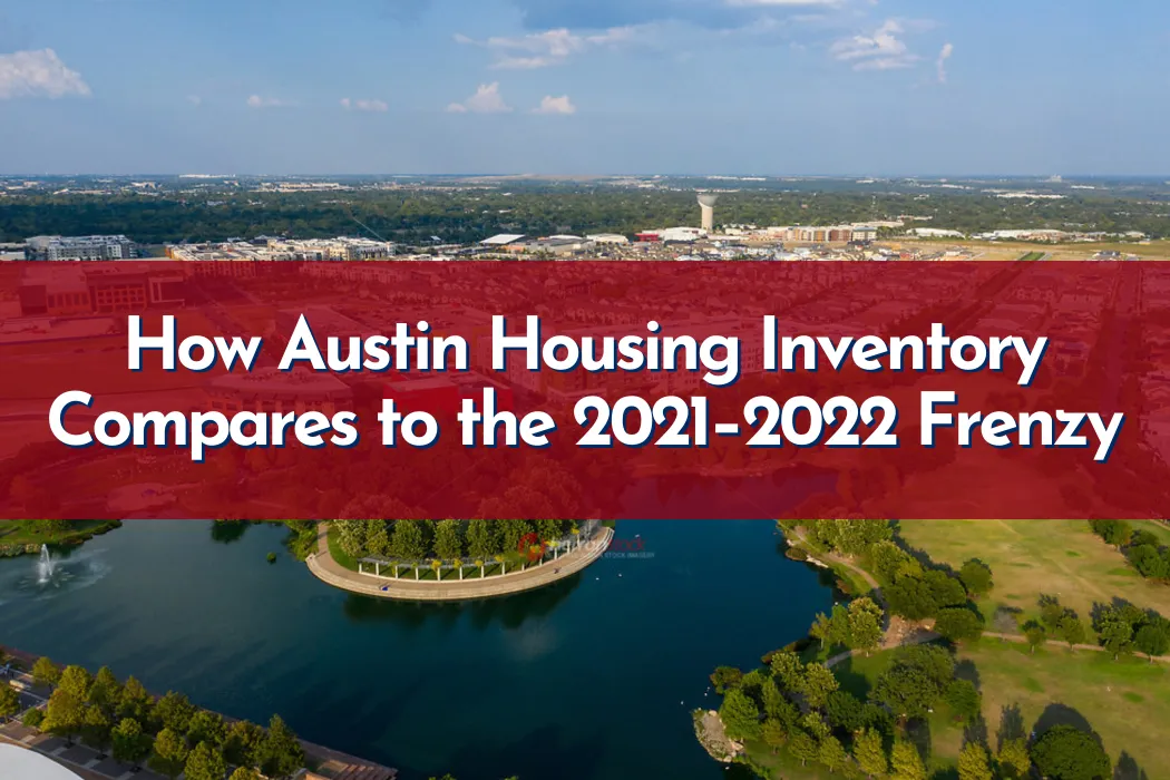 Austin Texas residential neighborhood with homes for sale illustrating current housing inventory levels in the Austin real estate market
