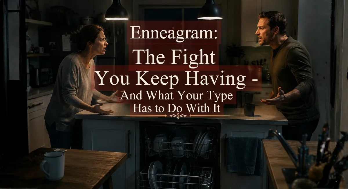 Enneagram: The Fight You Keep Having – And What Your Type Has to Do With It