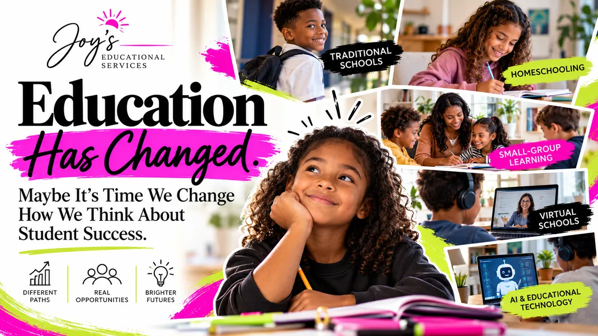 Joy's Educational Services blog cover highlighting traditional schools, homeschooling, small-group learning, virtual schools, and AI in education.